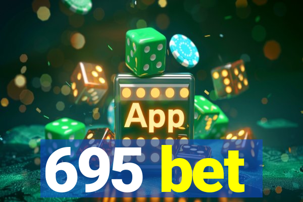 695 bet